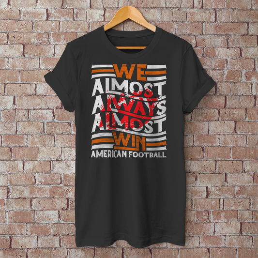 T-Shirt "We almost win"